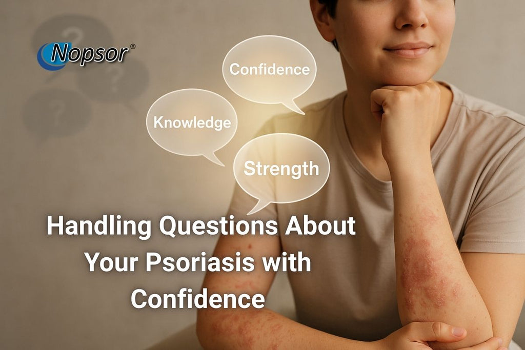 Handling Questions About Your Psoriasis with Confidence